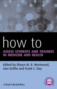 Cover image for How to Assess Students and Trainees in Medicine and Health