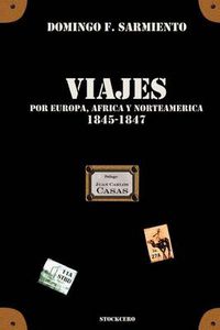 Cover image for Viajes Por Europa, Africa Y Norte America -1845/1847