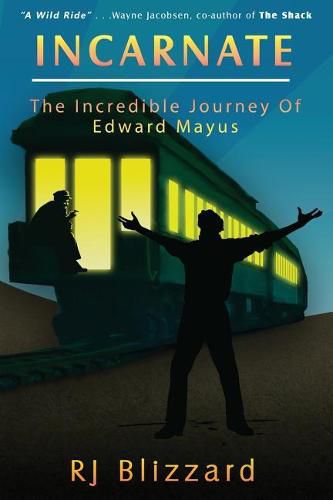 Cover image for Incarnate: The Incredible Journey of Edward Mayus