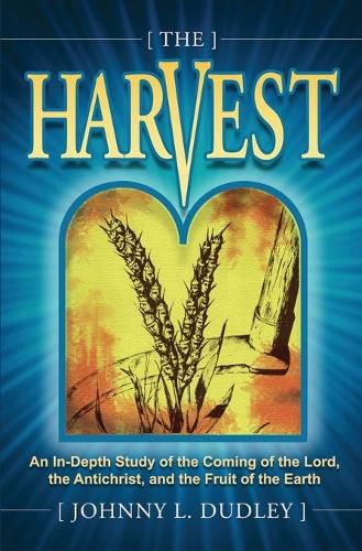 Cover image for The Harvest: A Biblical Survey of End-Time Events