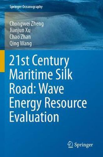 Cover image for 21st Century Maritime Silk Road: Wave Energy Resource Evaluation