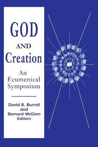 God and Creation: An Ecumenical Symposium