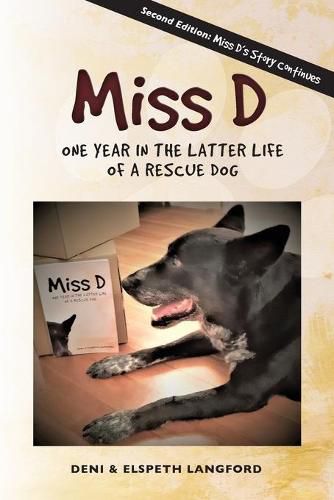 Cover image for Miss D: One year in the latter life of a rescue dog