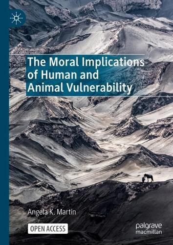 Cover image for The Moral Implications of Human and Animal Vulnerability