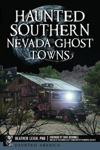 Cover image for Haunted Southern Nevada Ghost Towns