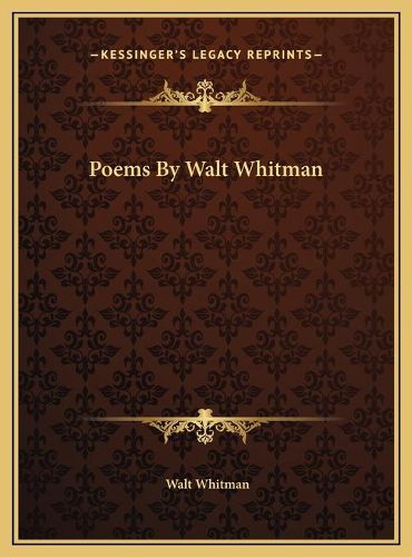 Poems by Walt Whitman Poems by Walt Whitman