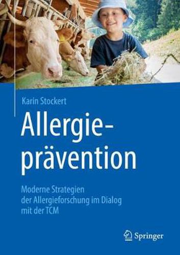 Cover image for Allergiepravention: Moderne Strategien Der Allergieforschung Im Dialog Mit Der Tcm