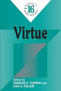 Cover image for Virtue: Readings in Moral Theology #16
