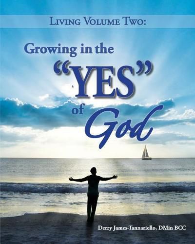 Cover image for Living Volume Two: Growing in the YES of God