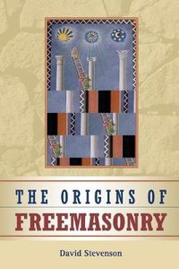 Cover image for The Origins of Freemasonry: Scotland's Century, 1590-1710