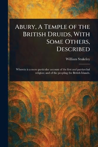 Cover image for Abury, A Temple of the British Druids, With Some Others, Described