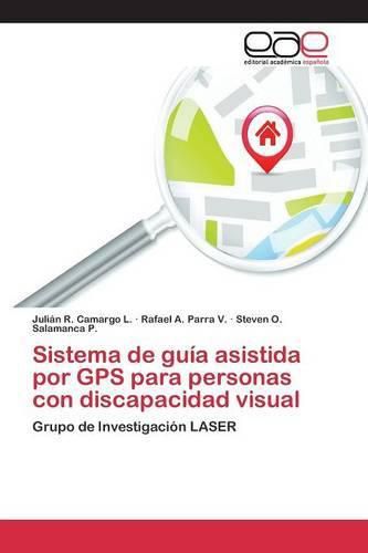 Sistema de guia asistida por GPS para personas con discapacidad visual