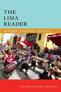 Cover image for The Lima Reader: History, Culture, Politics