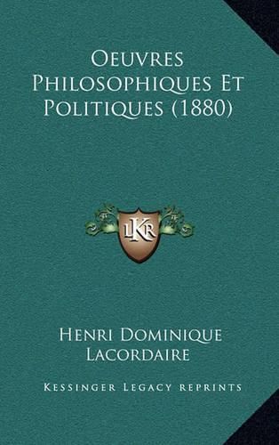 Oeuvres Philosophiques Et Politiques (1880)