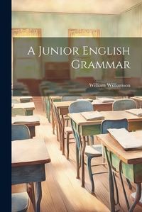 Cover image for A Junior English Grammar