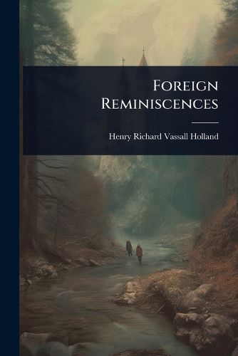 Cover image for Foreign Reminiscences