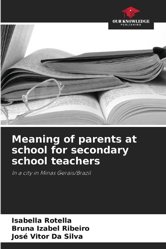 Cover image for Meaning of parents at school for secondary school teachers