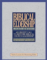 Cover image for Biblical Eldership Mentor's Guide: Mentor's Guide