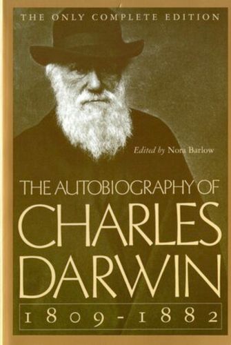 Cover image for The Autobiography of Charles Darwin: 1809-1882