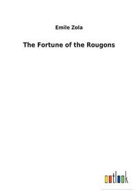 Cover image for The Fortune of the Rougons