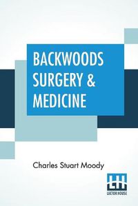 Cover image for Backwoods Surgery & Medicine