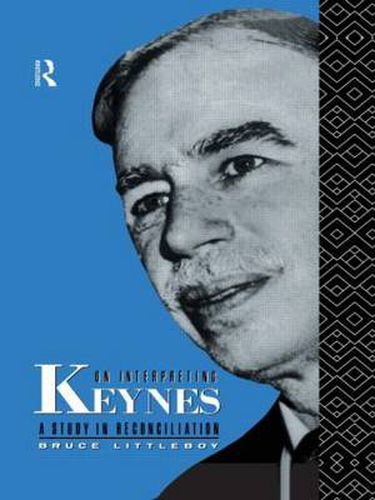 Cover image for On Interpreting Keynes: A Study in Reconciliation