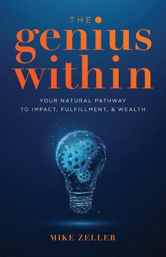 Cover image for The Genius Within: Your Natural Pathway to Impact, Fulfillment, & Wealth