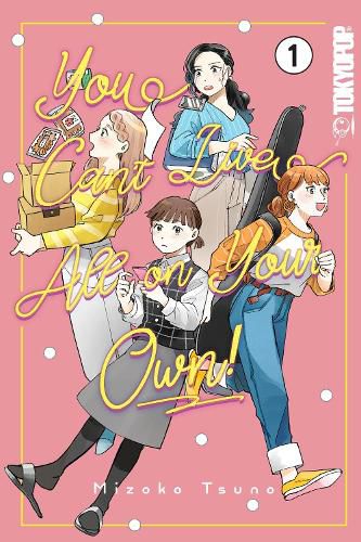 Cover image for You Can't Live All on Your Own!, Volume 1