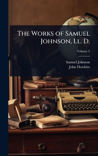 Cover image for The Works of Samuel Johnson, Ll. D.