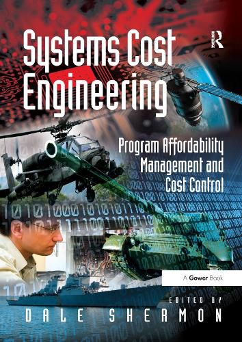 Cover image for Systems Cost Engineering: Program Affordability Management and Cost Control