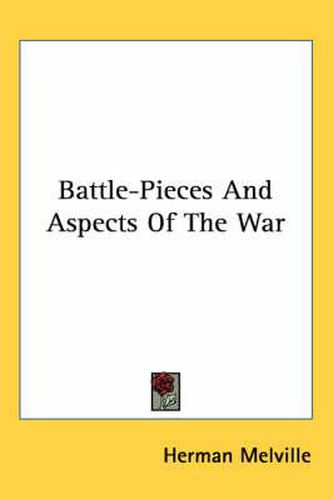 Cover image for Battle-Pieces And Aspects Of The War