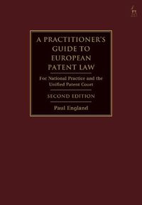 Cover image for A Practitioner's Guide to European Patent Law: For National Practice and the Unified Patent Court