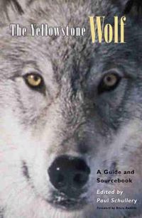 Cover image for The Yellowstone Wolf: A Guide and Sourcebook