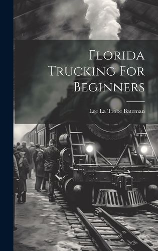 Cover image for Florida Trucking For Beginners