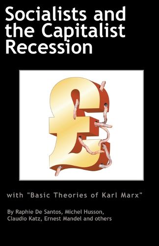 Cover image for Socialists and the Capitalist Recession & 'The Basic Ideas of Karl Marx