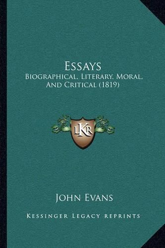 Essays: Biographical, Literary, Moral, and Critical (1819)