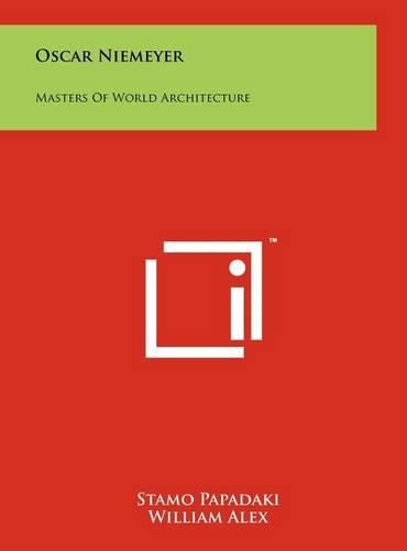 Cover image for Oscar Niemeyer: Masters of World Architecture