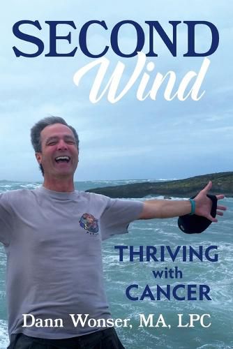 Cover image for Second Wind: Thriving With Cancer