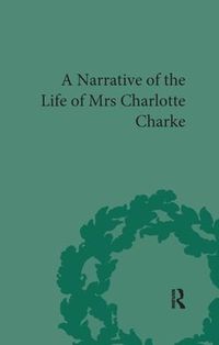 Cover image for Narrative of the Life of Mrs Charlotte Charke