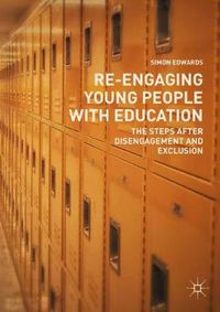 Cover image for Re-Engaging Young People with Education: The Steps after Disengagement and Exclusion