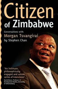 Cover image for Citizen of Zimbabwe: Conversations with Morgan Tsvangirai