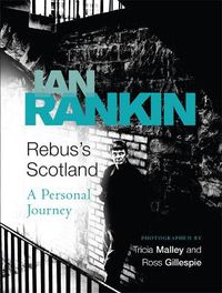 Cover image for Rebus's Scotland: From the iconic #1 bestselling author of A SONG FOR THE DARK TIMES
