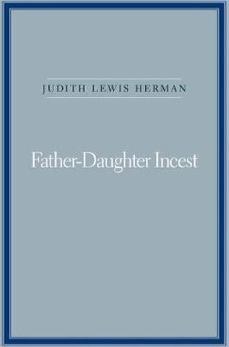 Father-Daughter Incest: With a New Afterword