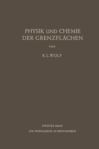 Physik Und Chemie Der Grenzflachen: Zweiter Band: Die Phanomene Im Besonderen