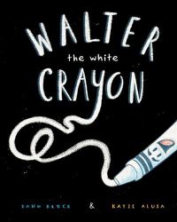 Cover image for Walter the White Crayon