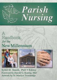 Cover image for Parish Nursing: A Handbook for the New Millennium