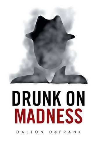 Cover image for Drunk on Madness