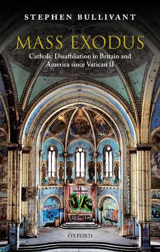 Cover image for Mass Exodus: Catholic Disaffiliation in Britain and America since Vatican II