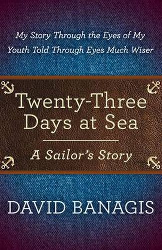 Cover image for Twenty-Three Days at Sea: A Sailor's Story