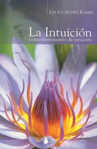 Cover image for La Intuicion: Como Instrumento de Sanacion